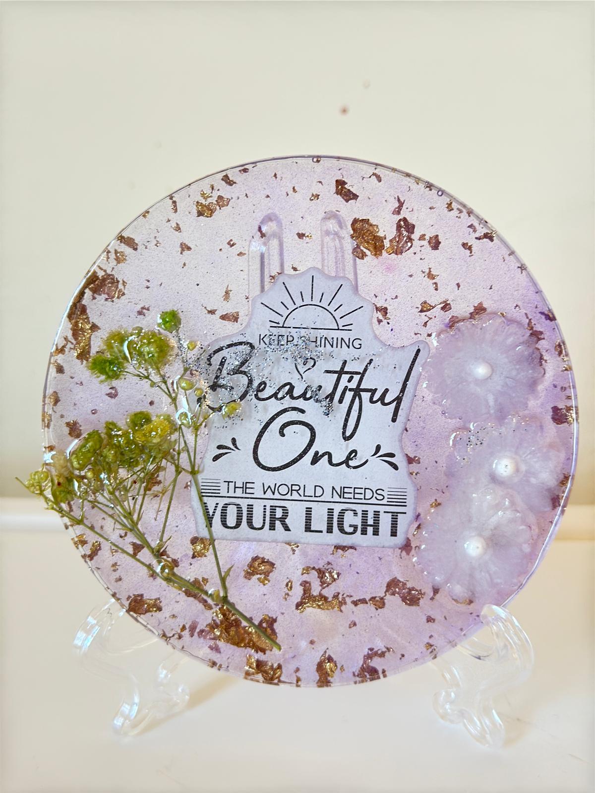 Keep Shining, Beautiful One" Inspirational plate